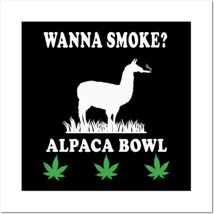 wanna smoke alpaca bowl Posters and Art